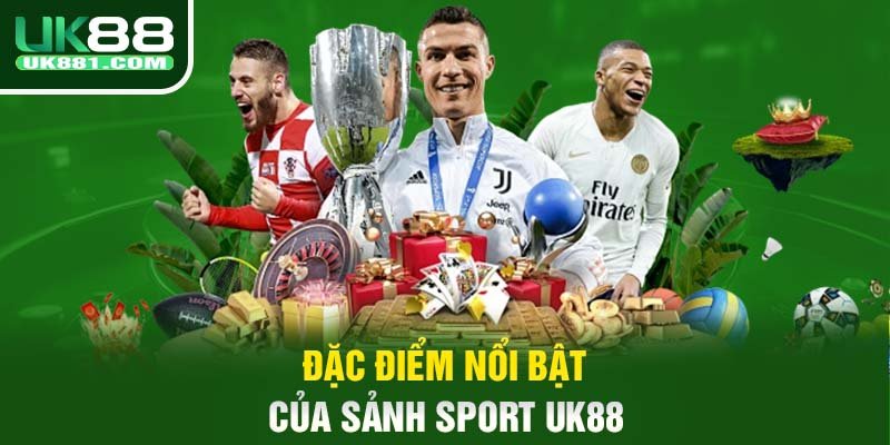 Đặc điểm nổi bật của sảnh Sport UK88